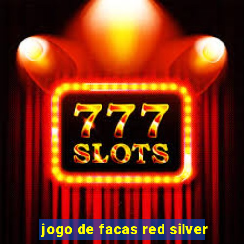 jogo de facas red silver